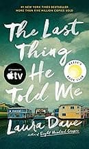 The Last Thing He Told Me: A Reese Witherspoon Book Club Pick (The Hannah Hall Series)